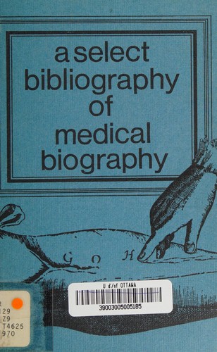 Cover for A select bibliography of medical biography