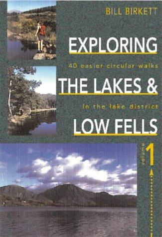 Cover for Exploring Lakes & Low Fells (Exploring the Lakes & Low Fells)