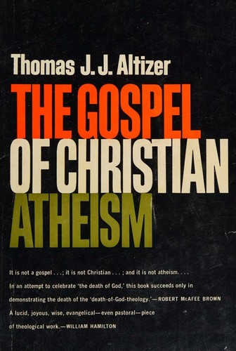 Cover for The gospel of Christian atheism,