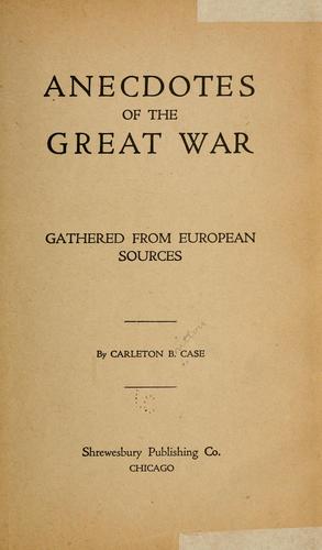 Cover for Anecdotes of the great war, gathered from European sources