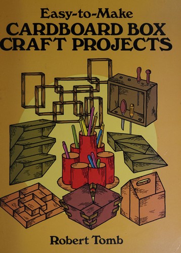 Cover for Easy-to-make cardboard box craft projects