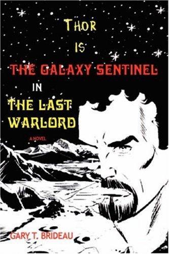 Cover for Thor is The Galaxy Sentinel in The Last Warlord