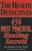 Cover for The Health Detective's 456 Most Powerful Healing Secrets
