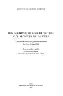 Cover for Des archives de l'architecture aux archives de la ville