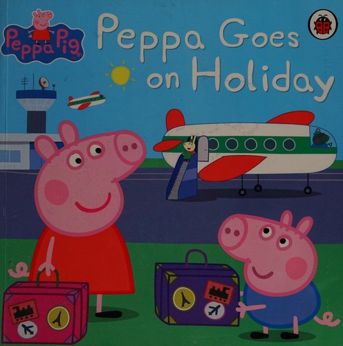 Cover for Peppa goes on holiday