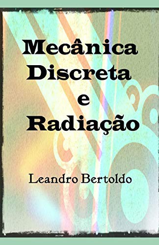Cover for Mecânica Discreta e Radiação