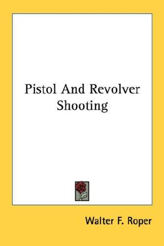 Cover for Pistol And Revolver Shooting