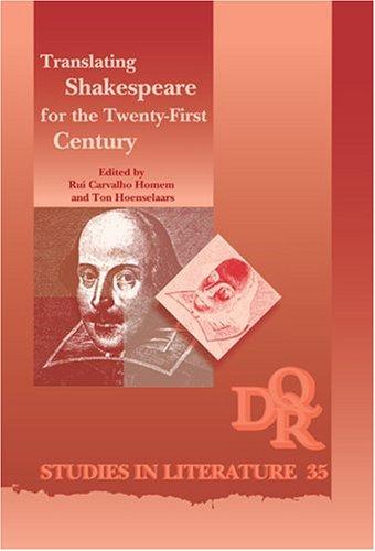 Cover for Translating Shakespeare for the Twenty-First Century (DQR Studies in Literature 35)
