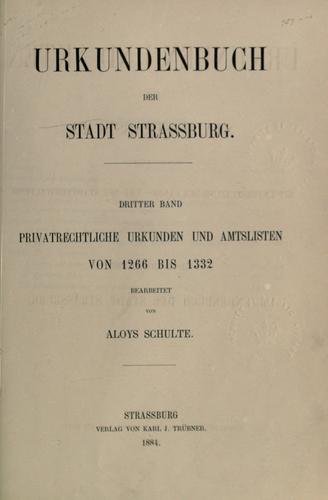 Cover for Urkunden und Akten der Stadt Strassburg, herausgegeben mit Unterstützung der Landes- und der Stadtverwaltung