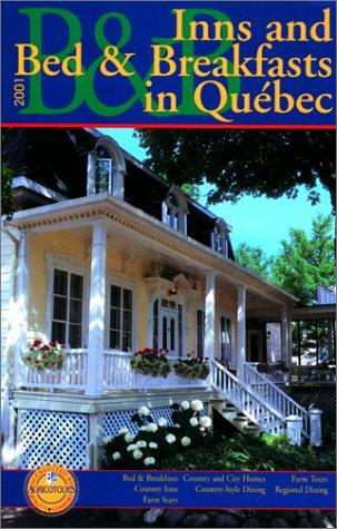 Cover for Inns and Bed & Breakfasts in Quebec 2001 (Inns and Bed & Breakfasts in Quebec, 2001)