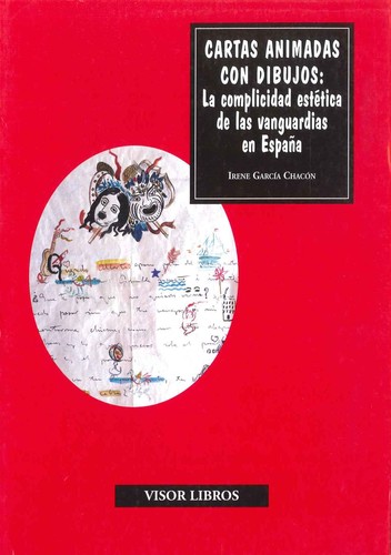 Cover for Cartas animadas con dibujos : la complicidad estética de las vanguardias en España