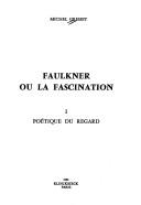 Cover for Faulkner, ou, La fascination