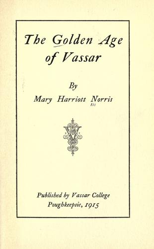 Cover for The golden age of Vassar