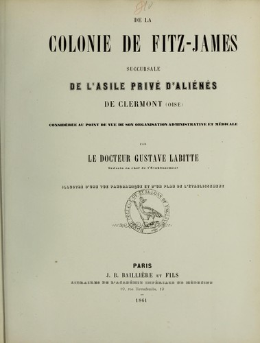 Cover for De la colonie de Fitz-James, succursale de l'asile privé d'aliénés de Clermont (Oise)