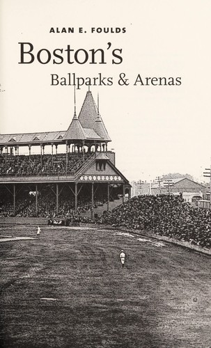 Cover for Boston's ballparks & arenas