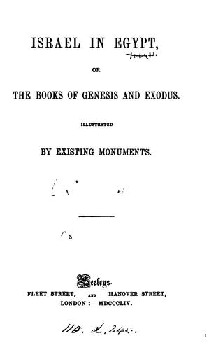Cover for Israel in Egypt; or, The books of Genesis and Exodus, illustrated by existing monuments [by W ...