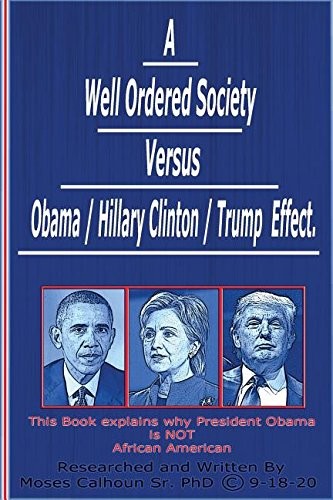 Cover for A Well Ordered Society versus Obama / Hillary Clinton /Trump Effect