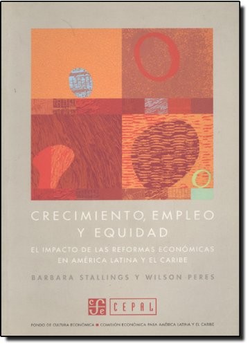 Cover for Crecimiento, Empleo y Equidad (Seccion de Obras de Economia Contemporanea)