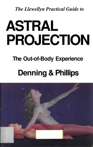 Cover for The Llewellyn practical guide to astral projection