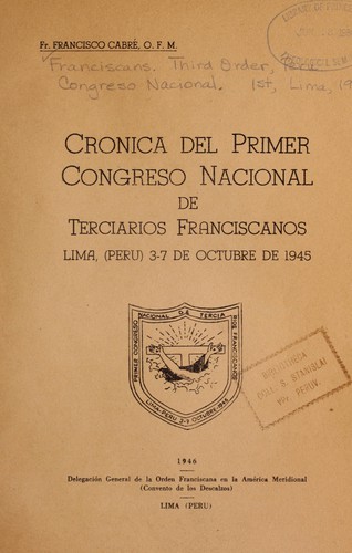 Cover for Cronica del primer Congreso nacional de Terciarios Franciscanos, Lima, (Peru) 3-7 de octubre de 1945