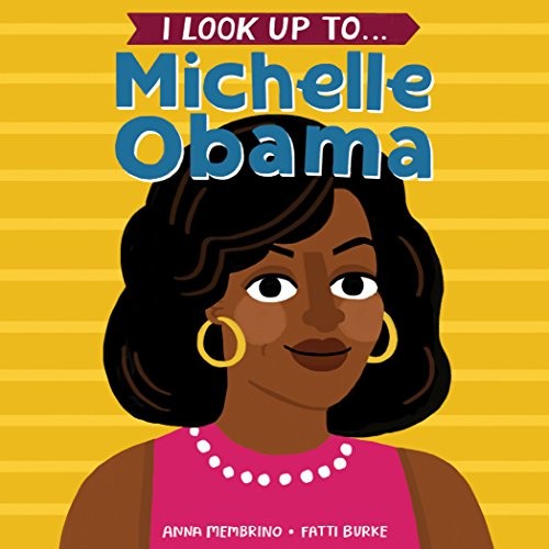 Cover for I Look Up To... Michelle Obama