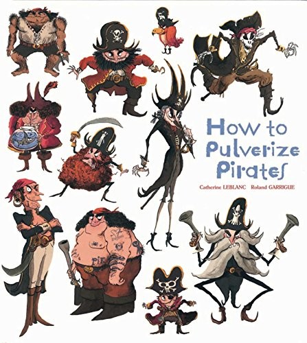 Cover for How to Pulverize Pirates