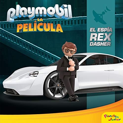 Cover for Playmobil. La película. El espía Rex Dasher