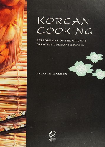 Cover for Korean Cooking - Explore One Of The Orient's Greatest Culinary Secrets