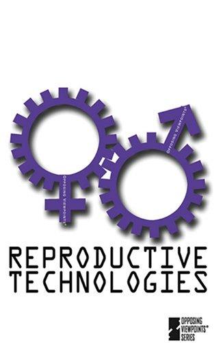 Cover for Reproductive Technologies (Opposing Viewpoints)