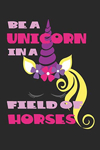 Cover for Be A Unicorn In A Field Of Horses