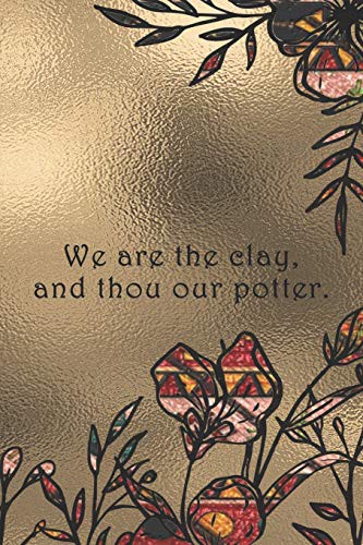 Cover for We are the clay, and thou our potter.