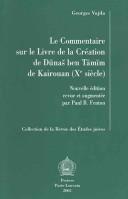 Cover for Le commentaire sur le Livre de la création de Dūnaš ben Tāmīm de Kairouan (Xe siècle)