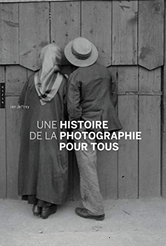 Cover for Une Histoire de la photographie pour tous