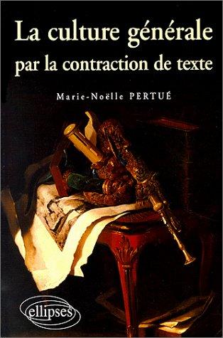 Cover for La culture générale par la contraction de texte