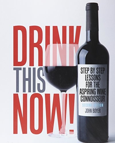 Cover for Drink This NOW! Step by Step Lessons for the Aspiring Wine Connoisseur