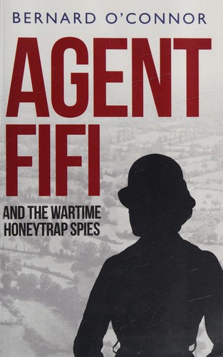 Cover for Agent Fifi and the Wartime Honeytrap Spies