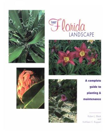 Cover for Your Florida Landscape: A Complete Guide to Planting and Maintenance 