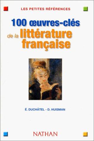 Cover for 100 Oeuvres clés de la littérature française