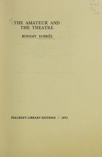 Cover for The amateur and the theatre.