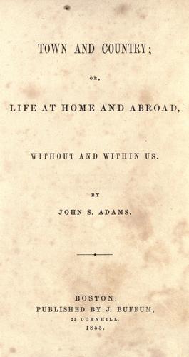 Cover for Town and country, or, life at home and abroad, without and within us