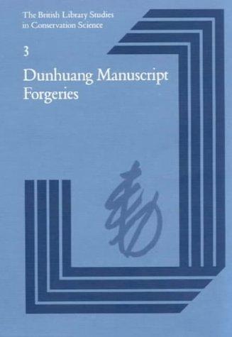 Cover for Dunhuang Manuscript Forgeries (The British Library Studies in Conservation Science, 3)