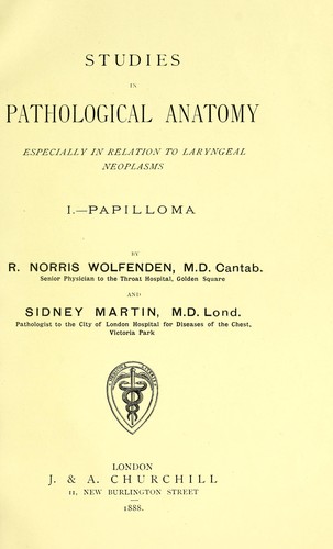 Cover for Studies in pathological anatomy : especially in relation to laryngeal neoplasms