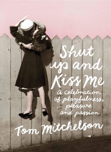 Cover for Shut Up and Kiss Me