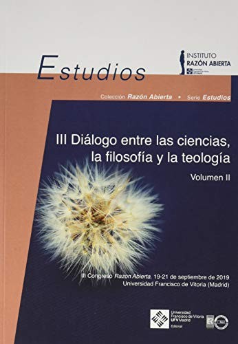 Cover for III Congreso de Razón Abierta. Diálogo entre las ciencias, la filosofía y la teología