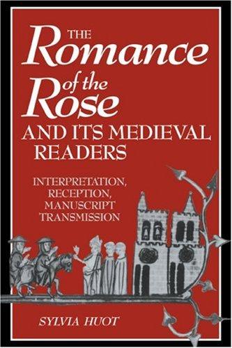Cover for The Romance of the Rose and its Medieval Readers