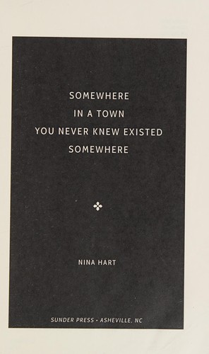 Cover for Somewhere in a Town You Never Knew Existed Somewhere