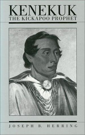 Cover for Kenekuk, the Kickapoo Prophet