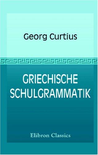 Cover for Griechische Schulgrammatik