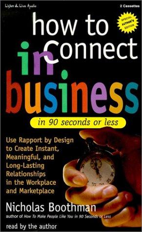 Cover for How to Connect in Business in 90 Seconds or Less