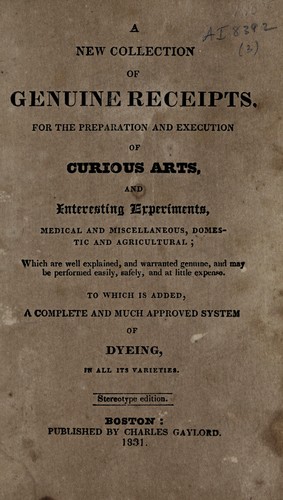 Cover for A new collection of genuine receipts for the preparation and execution of curious arts, and interesting experiments, medical and miscellaneous, domestic and agricultural